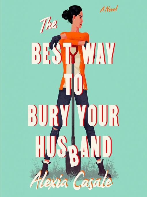 Title details for The Best Way to Bury Your Husband by Alexia Casale - Available